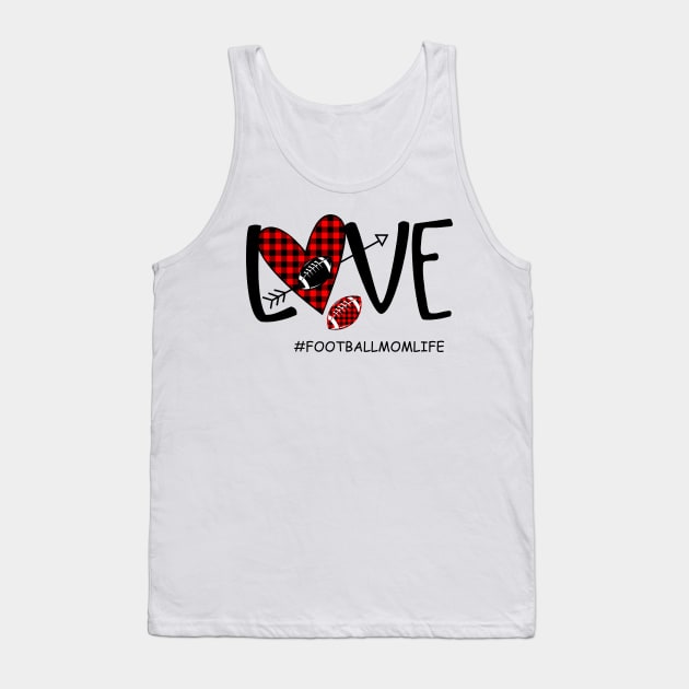 Love Football Mom Life Tank Top by heryes store